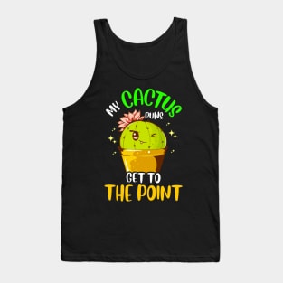 My Cactus Puns Get To The Point Winking Plant Tank Top